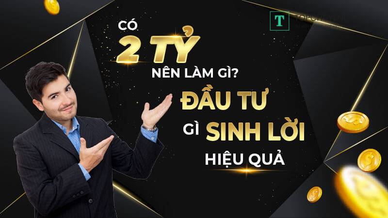 200 triệu đầu tư gì? Đầu tư sàn Forex được không?