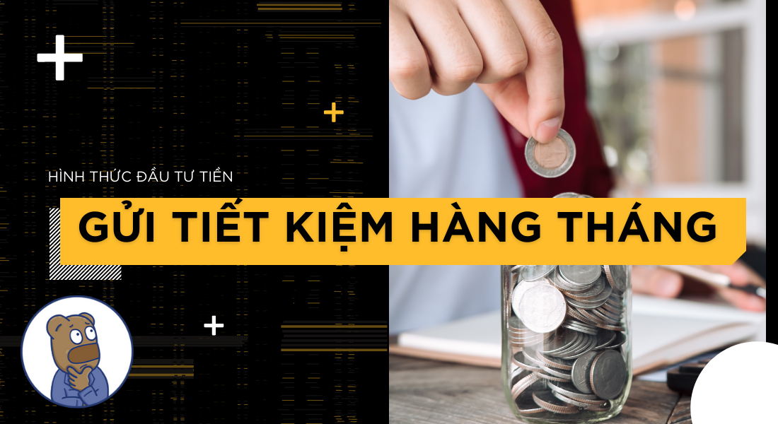 Gửi tiết kiệm không phải là một kênh đầu tư tạo ra lợi nhuận hấp dẫn, nhưng lại quen thuộc 