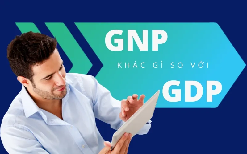 Sự khác nhau giữa GNP và GDP