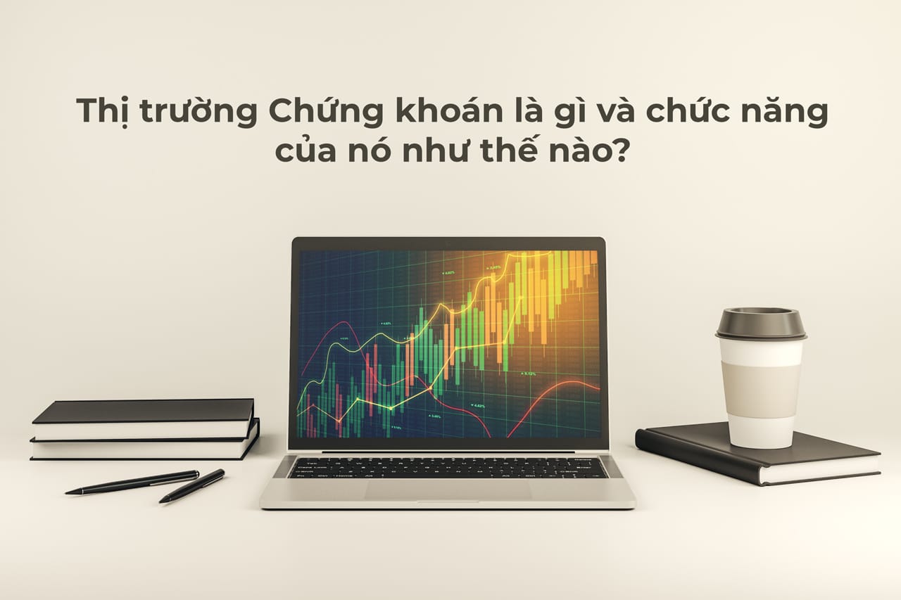 Vai trò của thị trường chứng khoán