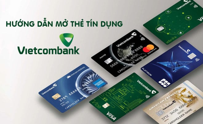 Hướng dẫn mở thẻ tín dụng Vietcombank |  Điều kiện - Thủ Tục A-Z