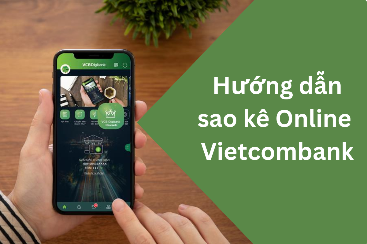 Hướng dẫn sao kê tài khoản ngân hàng Vietcombank