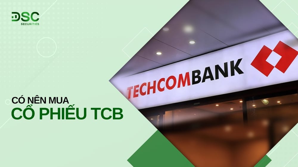 Có nên mua cổ phiếu Techcombank không? Cách mua thế nào?