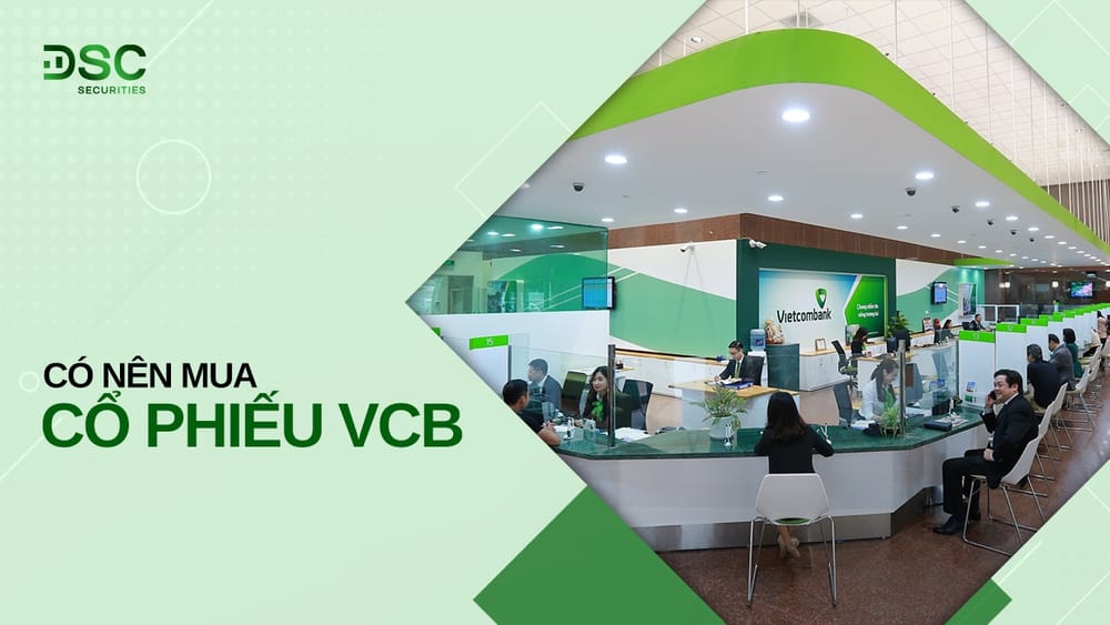 Có nên mua cổ phiếu của ngân hàng Vietcombank không?