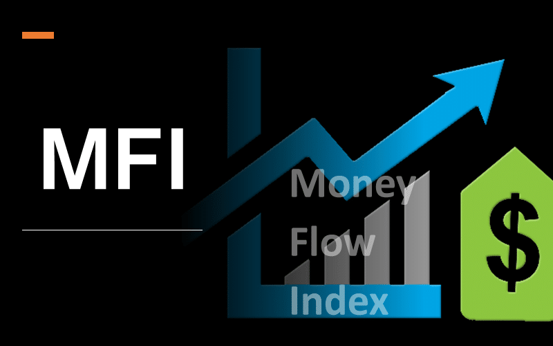 Chỉ báo MFI là gì? Cách sử dụng chỉ báo MFI hiệu quả