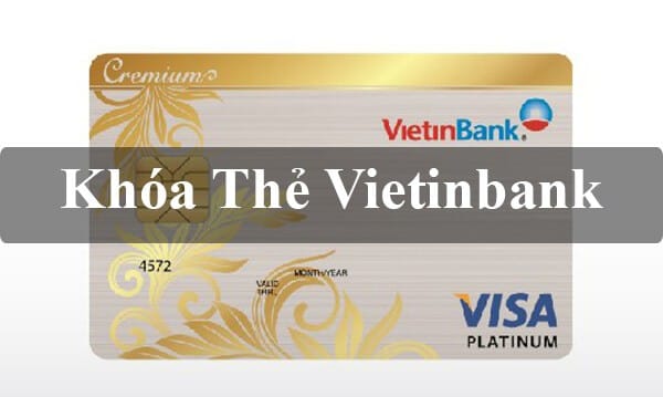 Khóa thẻ Vietinbank