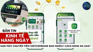 Hạn Mức Chuyển Tiền Vietcombank Bao Nhiêu? & Cách Nâng