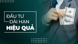 7 chiến lược đầu tư chứng khoán dài hạn hiệu quả