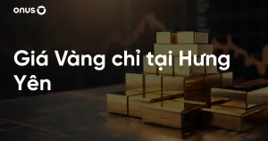 Cập nhật chi tiết giá vàng hôm nay Hưng Yên mới nhất