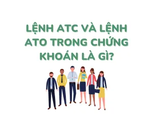 ATO và ATC chứng khoán là gì? Cách sử dụng hiệu quả