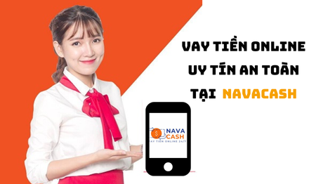 Navacash lừa đảo? Liệu vay tiền Navacash có an toàn không?