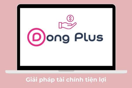 Dongplus - Vay Đến 20 Triệu Chỉ Trong 5 Phút Có Lừa Đảo Hay Không?