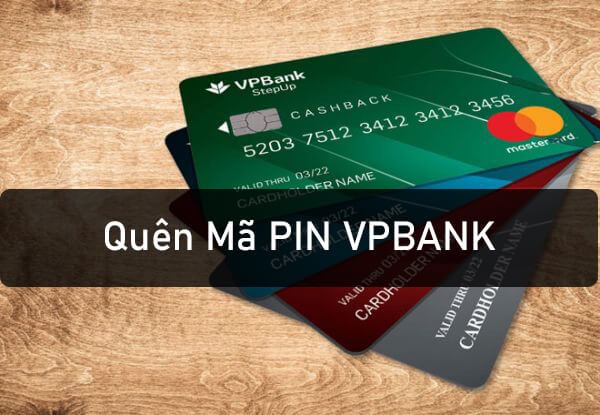 Quên mã PIN VPBANK